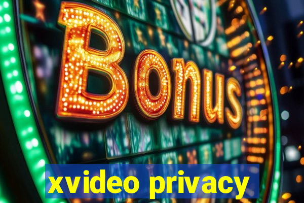 xvideo privacy